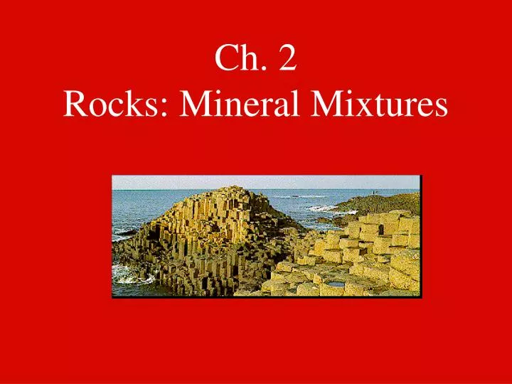 ch 2 rocks mineral mixtures