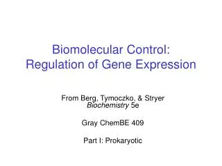 Biomolecular Control: Regulation of Gene Expression