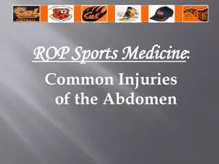 ROP Sports Medicine : Common Injuries of the Abdomen