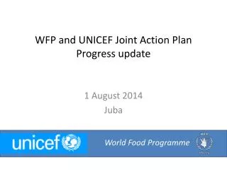 WFP and UNICEF Joint Action Plan Progress update