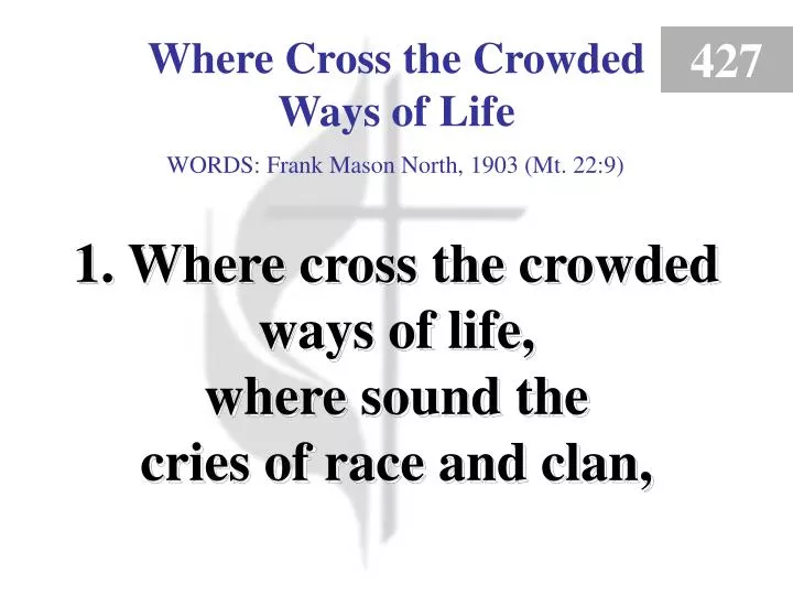 where cross the crowded ways of life 1
