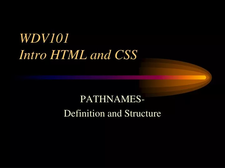 wdv101 intro html and css