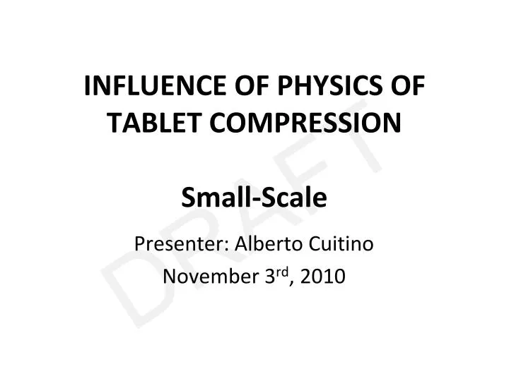 influence of physics of tablet compression small scale