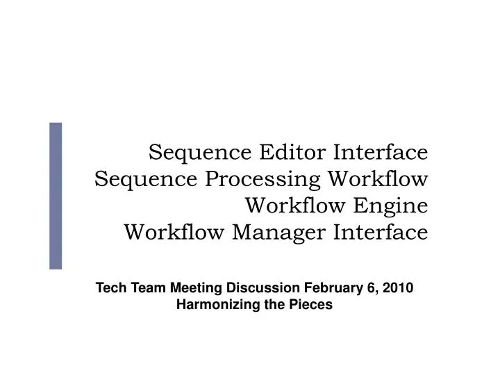 sequence editor interface sequence processing workflow workflow engine workflow manager interface