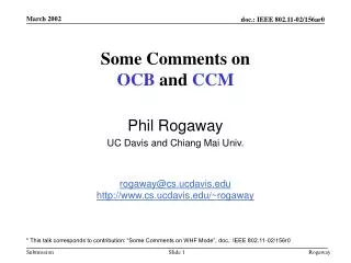 Some Comments on OCB and CCM