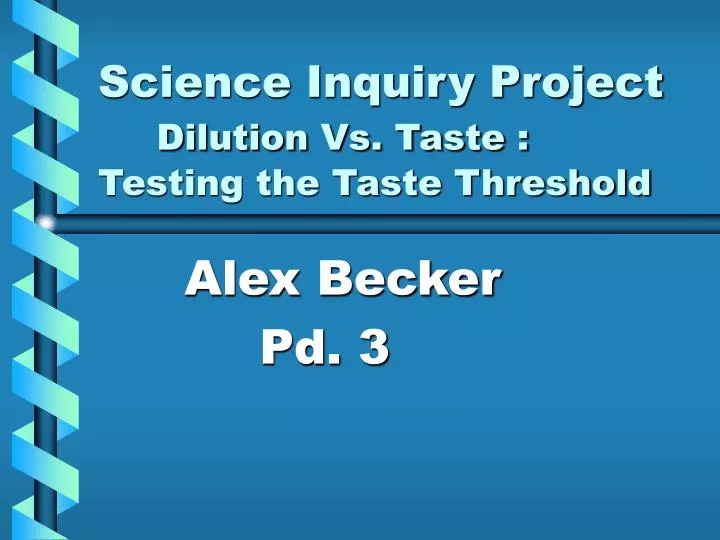 science inquiry project dilution vs taste testing the taste threshold