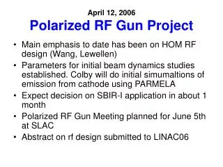 April 12, 2006 Polarized RF Gun Project