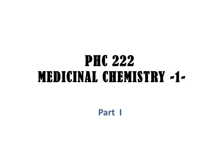 phc 222 medicinal chemistry 1