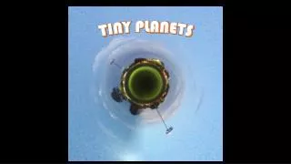 TINY PLANETS