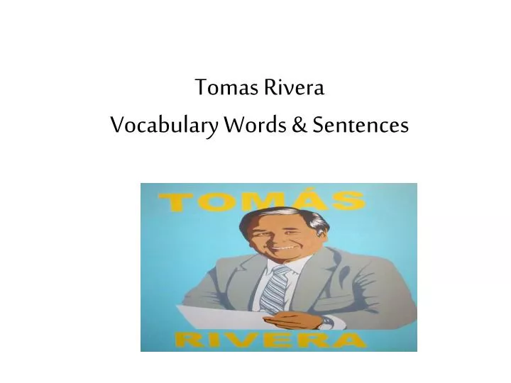 tomas rivera vocabulary words sentences