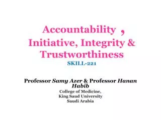 Accountability , Initiative, Integrity &amp; Trustworthiness SKILL-221
