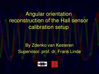 Angular orientation reconstruction of the Hall sensor calibration setup