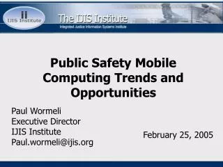 Public Safety Mobile Computing Trends and Opportunities
