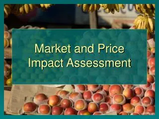 Market and Price Impact Assessment