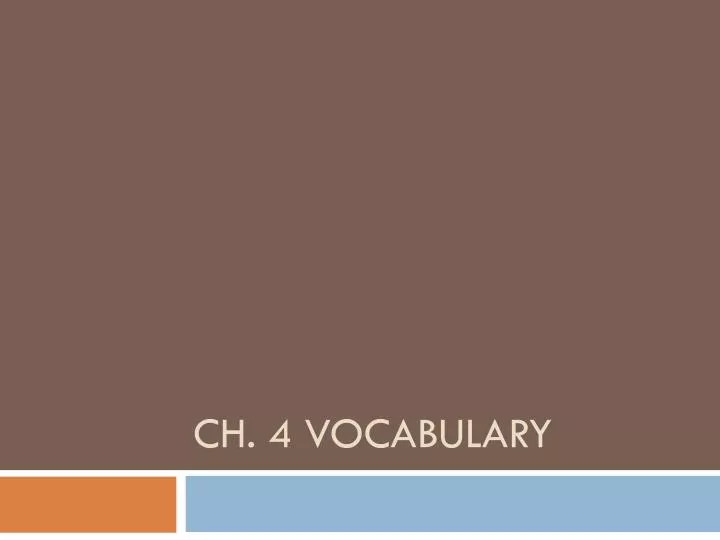 ch 4 vocabulary