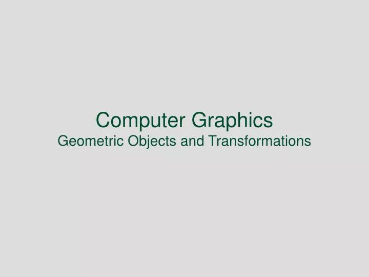 computer graphics geometric objects and transformations