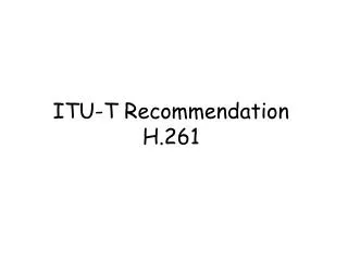 itu t recommendation h 261