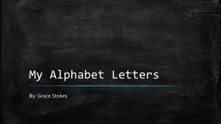 My Alphabet Letters