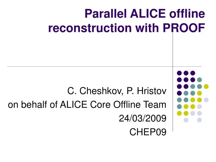 parallel alice offline reconstruction with proof