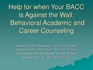 Help for when Your BACC is Against the Wall: Behavioral Academic and Career Counseling