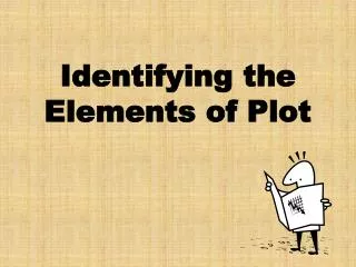 Identifying the Elements of Plot