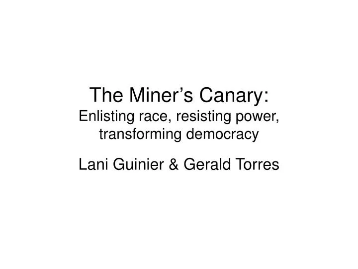 the miner s canary enlisting race resisting power transforming democracy