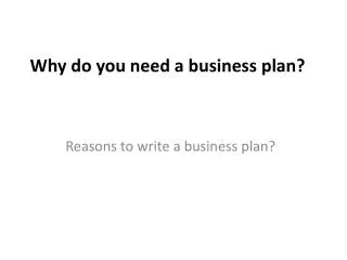 Why do you need a business plan?