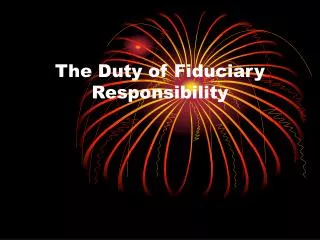 The Duty of Fiduciary Responsibility