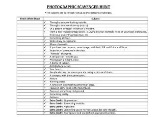 PHOTOGRAPHIC SCAVENGER HUNT The subjects are specifically setup as photographic challenges.