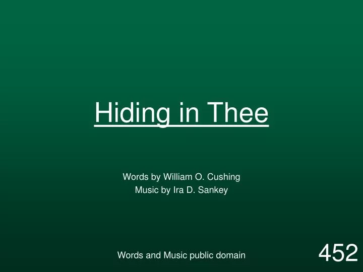 hiding in thee