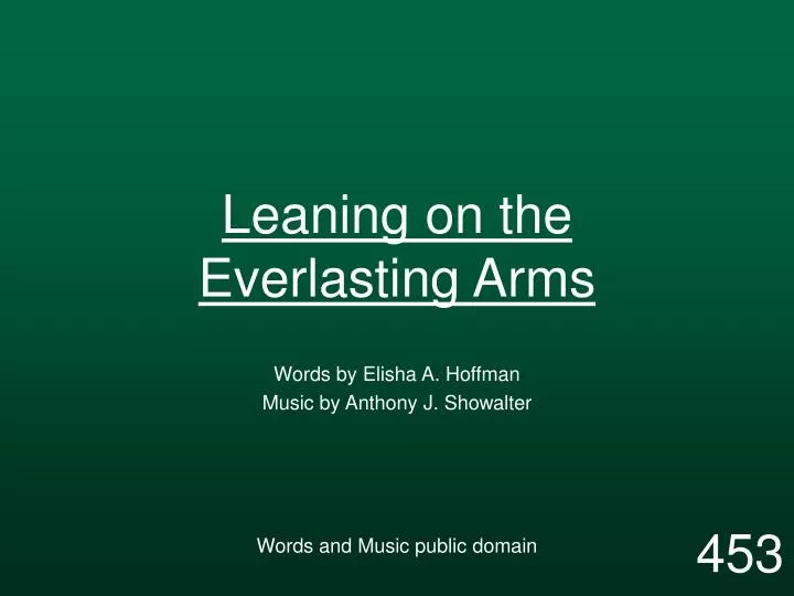 leaning on the everlasting arms