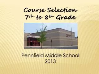 Course Selection 7 th to 8 th Grade