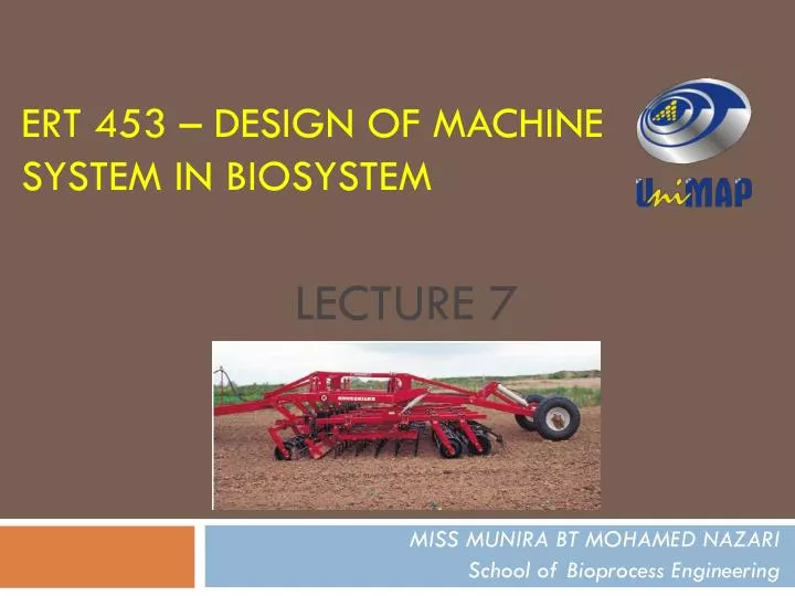 ert 453 design of machine system in biosystem