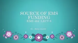 SOURCE OF EMS FUNDING EMS 484 LECT 8
