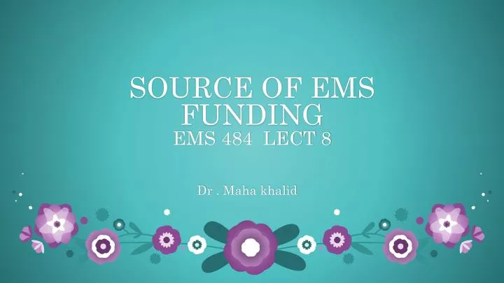 source of ems funding ems 484 lect 8