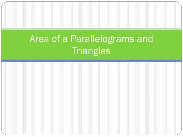 area of a parallelograms and triangles
