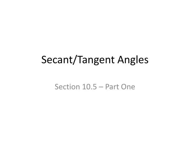 secant tangent angles