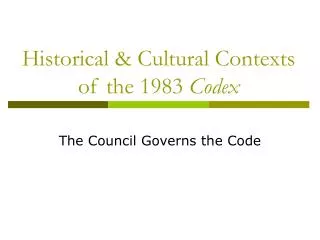 Historical &amp; Cultural Contexts of the 1983 Codex