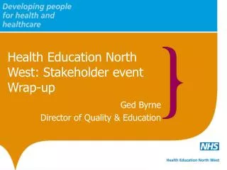 Health Education North West: Stakeholder event Wrap-up