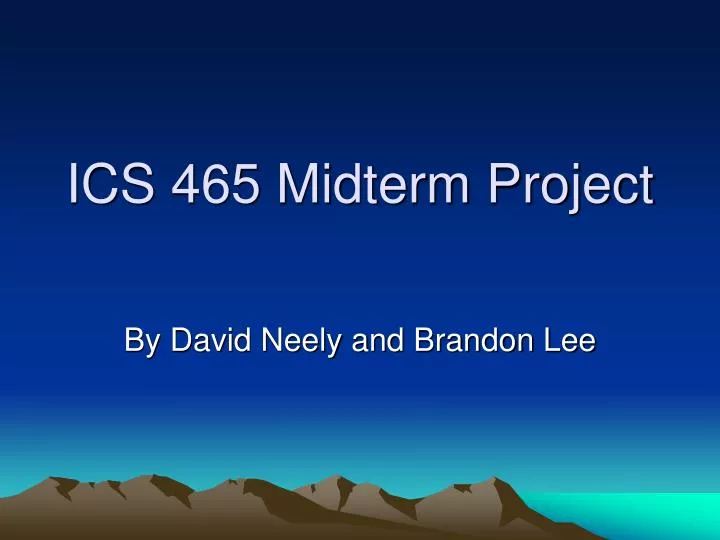 ics 465 midterm project
