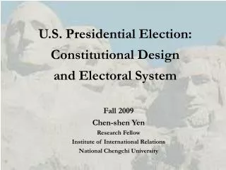 U.S. Presidential Election: Constitutional Design and Electoral System