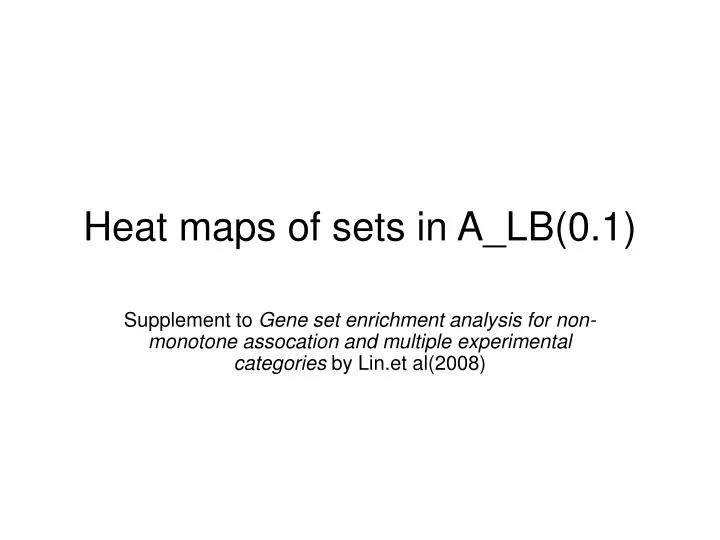 heat maps of sets in a lb 0 1