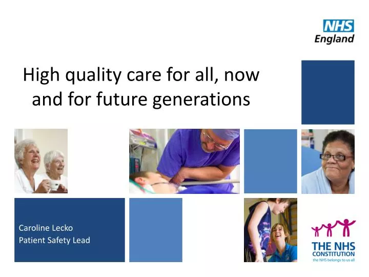 high quality care for all now and for future generations