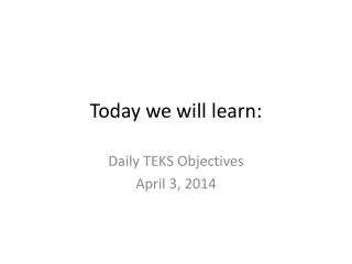 Today we will learn: