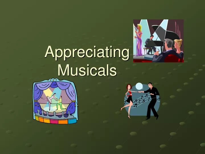 appreciating musicals