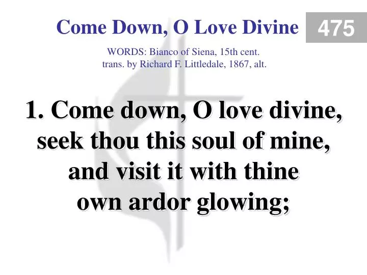 come down o love divine verse 1