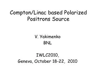 Compton/Linac based Polarized Positrons Source