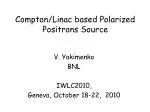 Compton/Linac based Polarized Positrons Source - slide 1