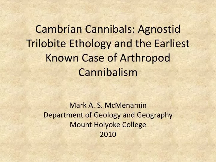 cambrian cannibals agnostid trilobite ethology and the earliest known case of arthropod cannibalism