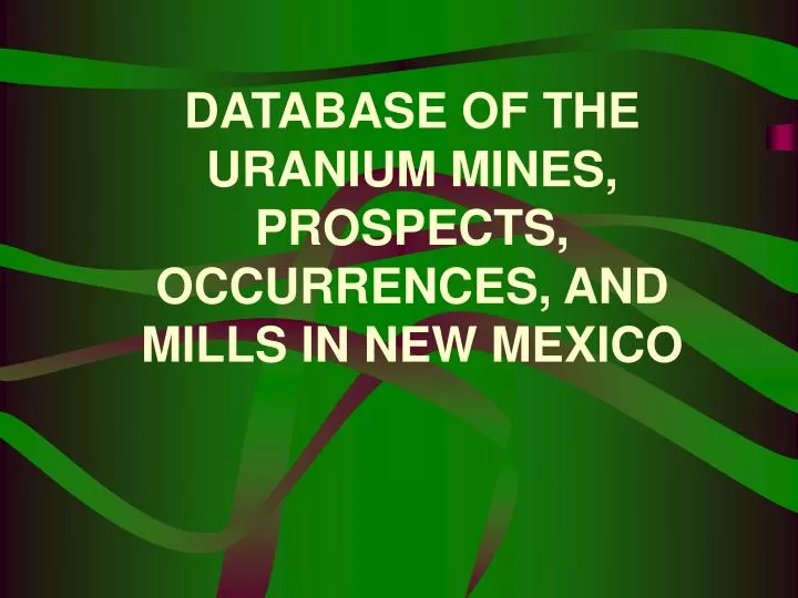 database of the uranium mines prospects occurrences and mills in new mexico